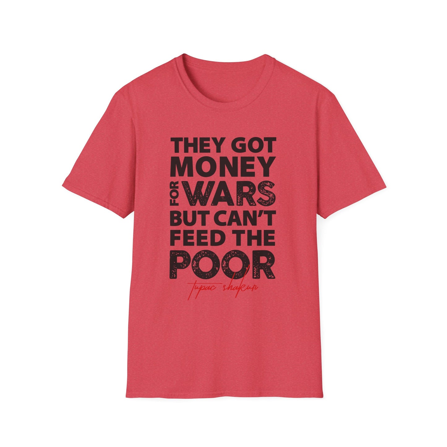 Activist Quote Unisex Softstyle T-Shirt, Social Justice Tee, Political Protest Shirt, Humanitarian Apparel, Inspirational Graphic Tee