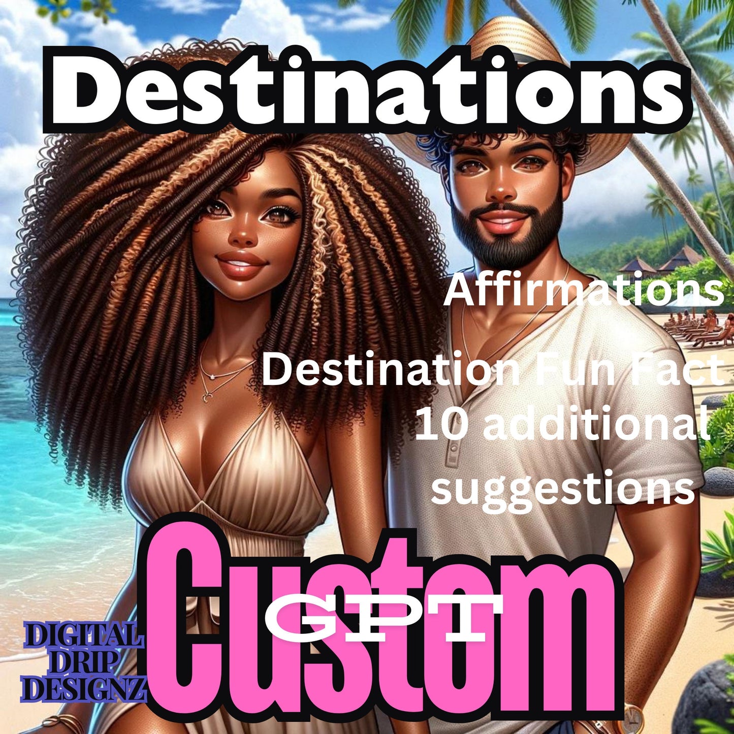 Destinations CUSTOM GPT : Affirmations, Fun Facts, Additional Scenes